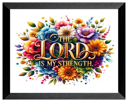 The lord strength - the, my
