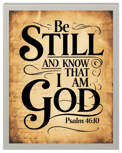 Still and know - be, that